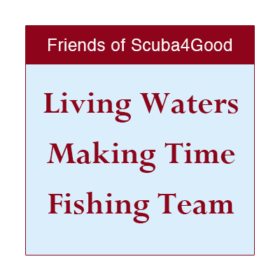 Living Waters Making Time Fishing Team
